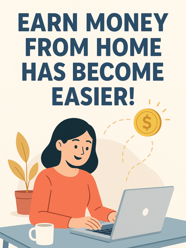 Earn Money from Home Has Become Easier!