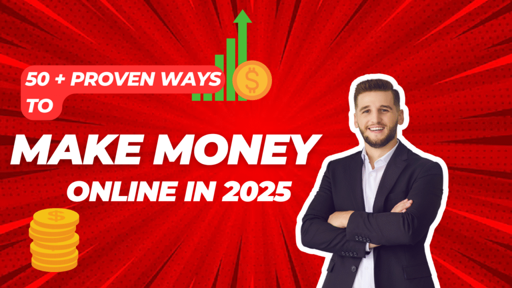 How to Make Money Online: 50+ Proven Ways in usa